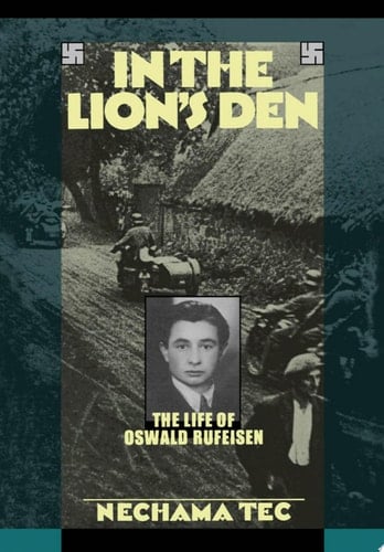 In the Lion's Den: The Life of Oswald Rufeisen