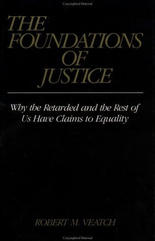 The Foundations of Justice: Why the Retarded and the Rest of Us Have Claims to Equality