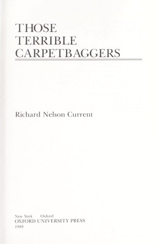 Those Terrible Carpetbaggers : A Reinterpretation