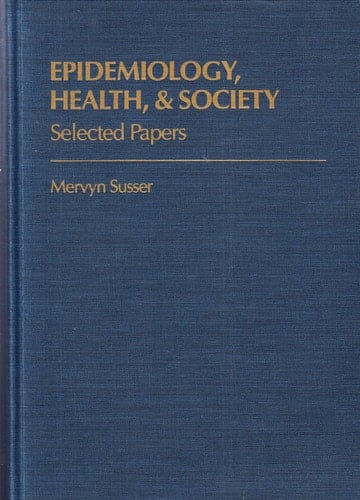 Epidemiology, Health, & Society: Selected Papers