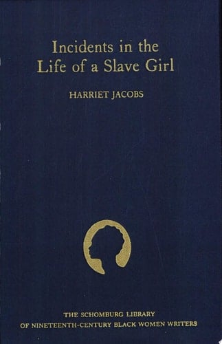 Incidents in the Life of a Slave Girl (The Schomburg Library of Nineteenth-Century Black Women Writers)