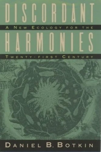 Discordant Harmonies: A New Ecology for the Twenty-first Century