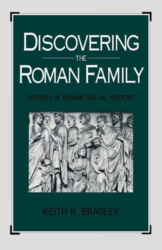 Discovering the Roman Family: Studies in Roman Social History
