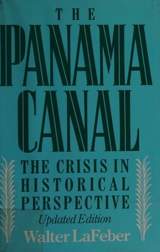 The Panama Canal: The Crisis in Historical Perspective