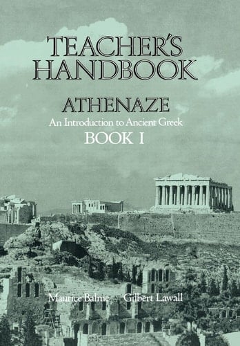 Athenaze: An Introduction to Ancient Greek, Book 1 - Teacher's Handbook