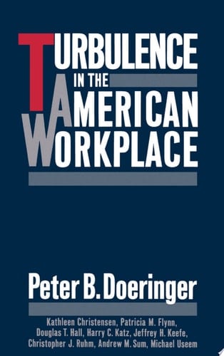 Turbulence in the American Workplace