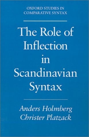 The Role of Inflection in Scandinavian Syntax (Oxford Studies in Comparative Syntax)