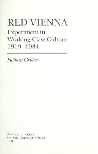 Red Vienna: Experiment in Working-Class Culture, 1919-1934