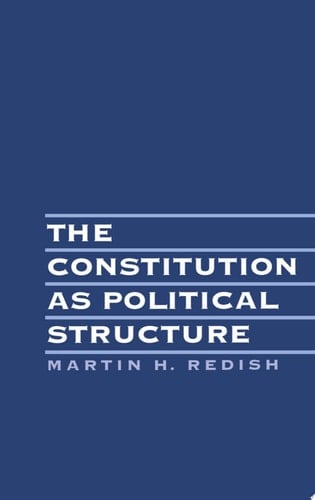 The Constitution As Political Structure