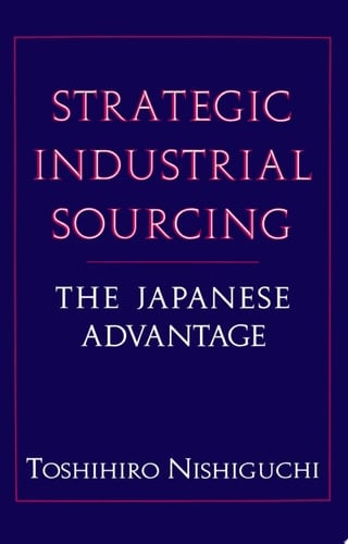 Strategic Industrial Sourcing: The Japanese Advantage