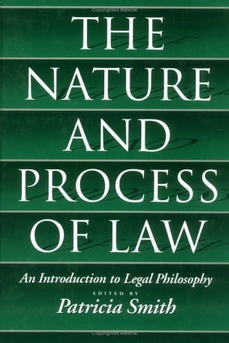 The Nature and Process of Law: An Introduction to Legal Philosophy