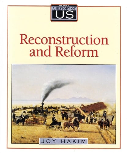 A History of US: Book 7: Reconstruction and Reform (A History of US, 7)