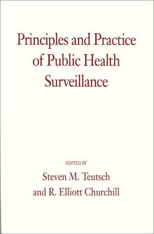 Principles and Practice of Public Health Surveillance