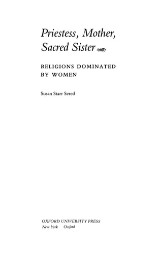 Priestess, Mother, Sacred Sister: Religions Dominated by Women