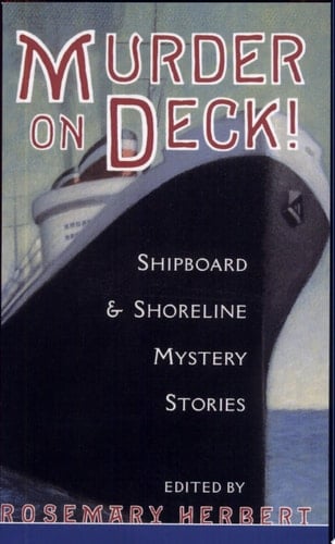Murder on Deck : Shipboard and Shoreline Mystery Stories