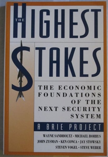 The Highest Stakes: The Economic Foundations of the Next Security System