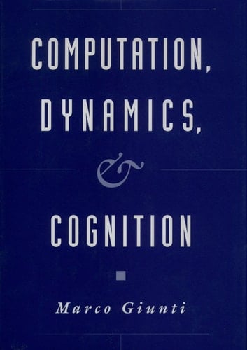 Computation, Dynamics, and Cognition