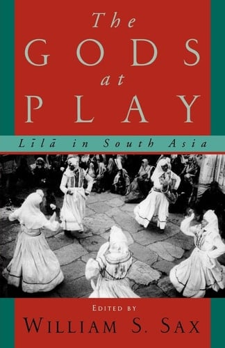 The Gods at Play: L=il=a in South Asia