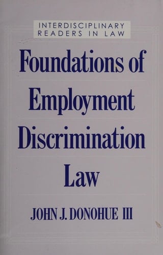 Foundations of Employment Discrimination Law (Interdisciplinary Readers in Law Series)
