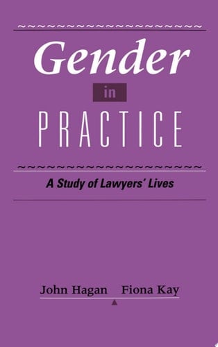 Gender in Practice: A Study of Lawyers' Lives