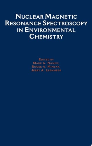 Nuclear Magnetic Resonance Spectroscopy in Environmental Chemistry (Topics in Environmental Chemistry)