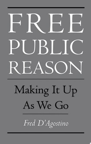 Free Public Reason: Making It Up As We Go