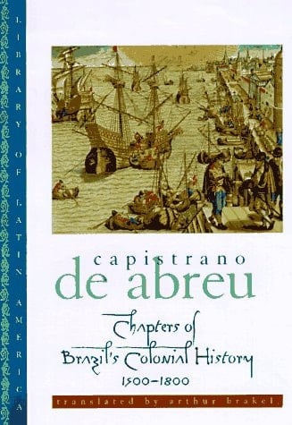 Chapters of Brazil's Colonial History, 1500-1800 (Library of Latin America)