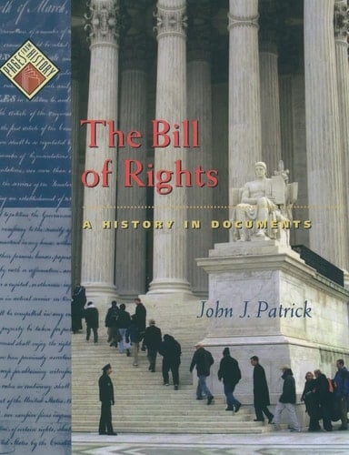 The Bill of Rights: A History in Documents (Pages from History)