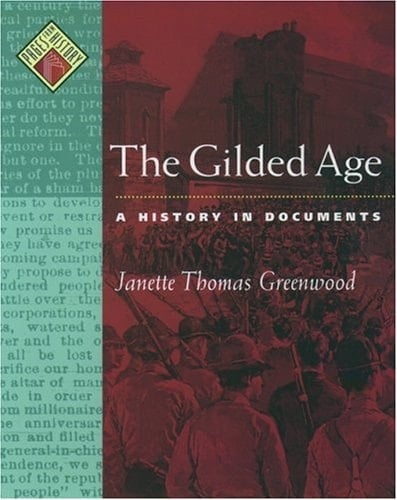 The Gilded Age: A History in Documents (Pages from History)
