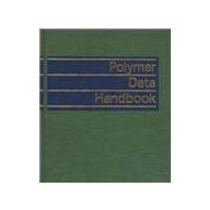 Polymer Data Handbook: On-line access to full text available with purchase; instructions in book.