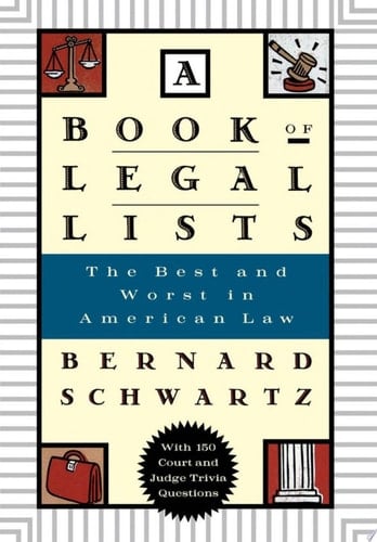 A Book of Legal Lists: The Best and Worst in American Law, with 150 Court and Judge Trivia Questions