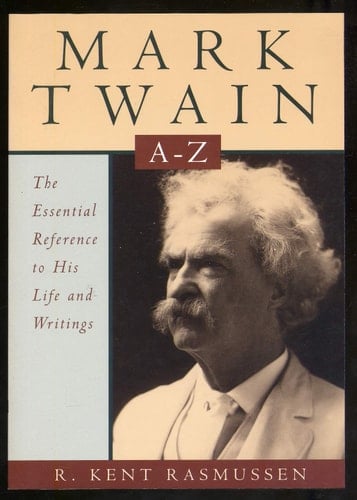 Mark Twain A-Z: The Essential Reference to His Life and Writings (Literary A to Z's)