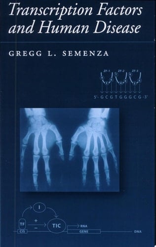 Transcription Factors and Human Disease (Oxford Monographs on Medical Genetics, No. 37)