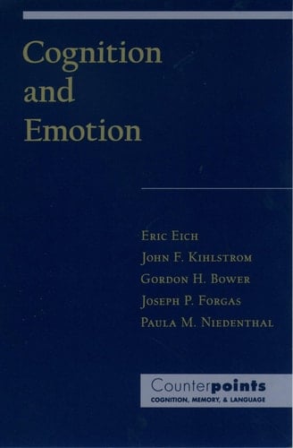 Cognition and Emotion (Counterpoints: Cognition, Memory, and Language)