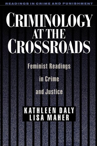 Criminology at the Crossroads: Feminist Readings in Crime and Justice (Readings in Crime & Punishment S.)