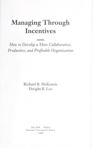 Managing Through Incentives: How to Develop a More Collaborative, Productive and Profitable Organization