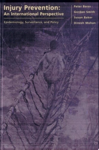 Injury Prevention: An International Perspective: Epidemiology, Surveillance, and Policy