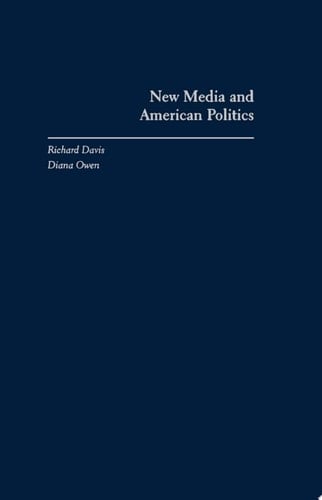 New Media and American Politics (Transforming American politics)