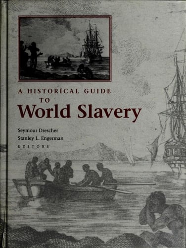 A Historical Guide to World Slavery