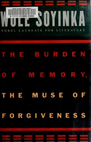 The Burden of Memory, the Muse of Forgiveness (The W.E.B. Du Bois Institute Series)