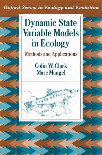 Dynamic State Variable Models in Ecology: Methods and Applications (Oxford Series in Ecology and Evolution)