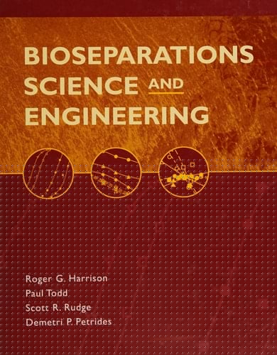 Bioseparations Science and Engineering (Topics in Chemical Engineering)