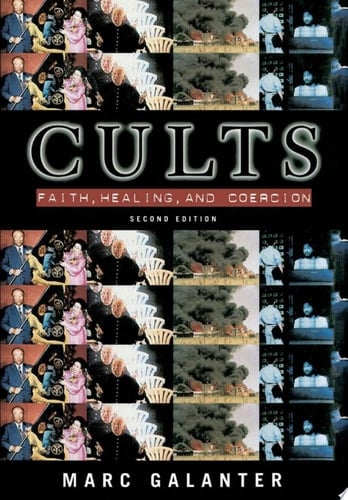 Cults: Faith, Healing and Coercion