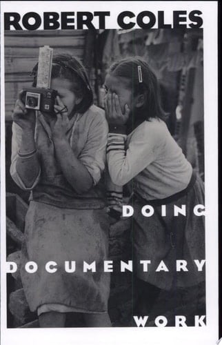Doing Documentary Work (New York Public Library Lectures in Humanities)