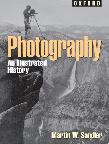 Photography: An Illustrated History (Oxford Illustrated Histories Y/A)