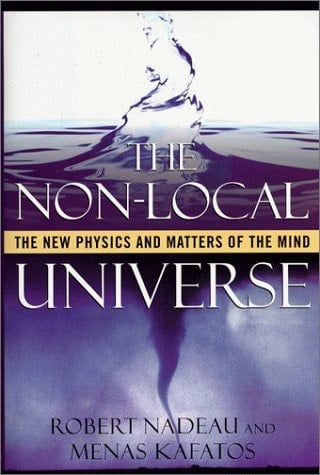 The Non-Local Universe: The New Physics and Matters of the Mind