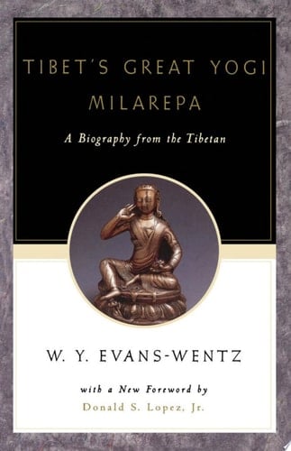 Tibet's Great Yogi Milarepa: A Biography from the Tibetan