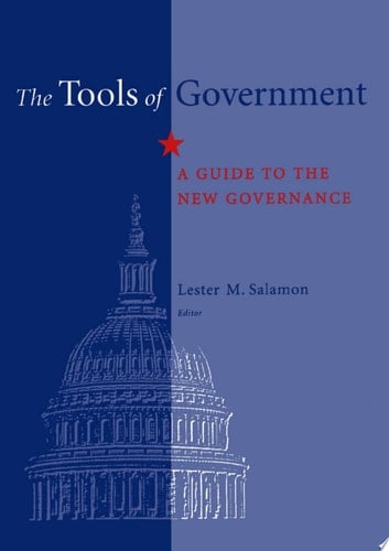 The Tools of Government: A Guide to the New Governance