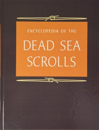 Encyclopedia of the Dead Sea Scrolls