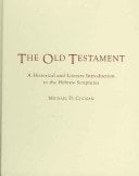 The Old Testament: A Historical and Literary Introduction to the Hebrew Scriptures